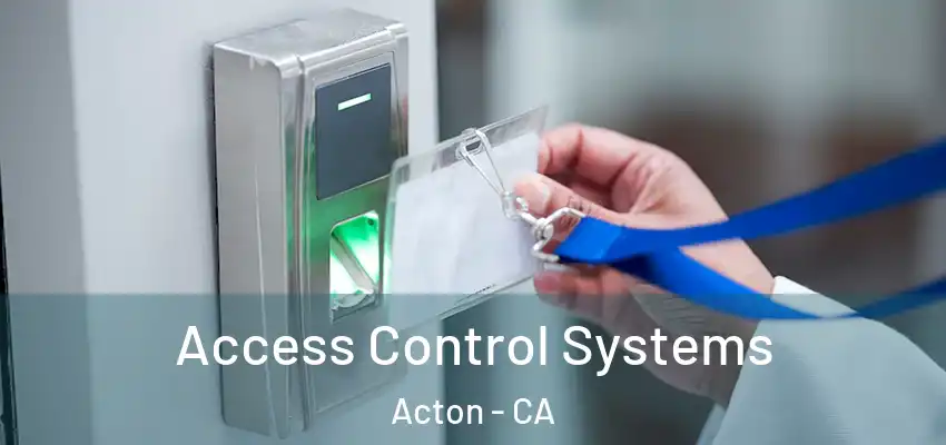  Access Control Systems Acton - CA