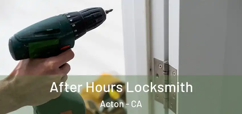 After Hours Locksmith Acton - CA