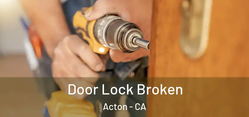 Door Lock Broken Acton - CA