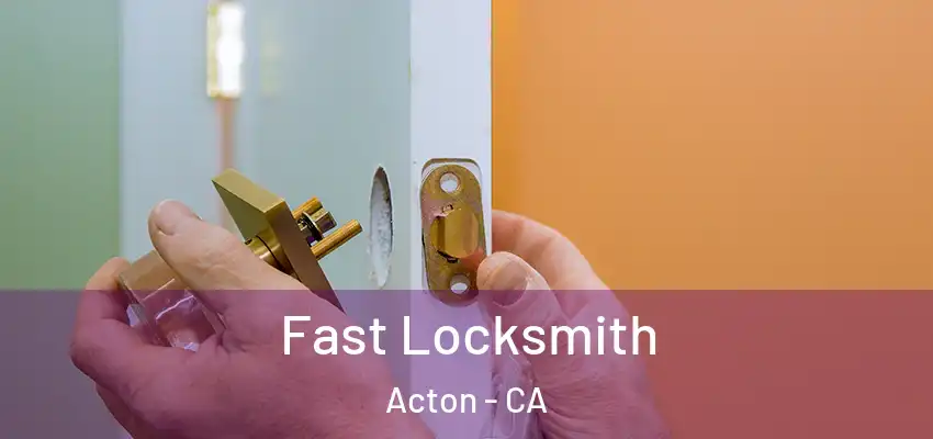  Fast Locksmith Acton - CA
