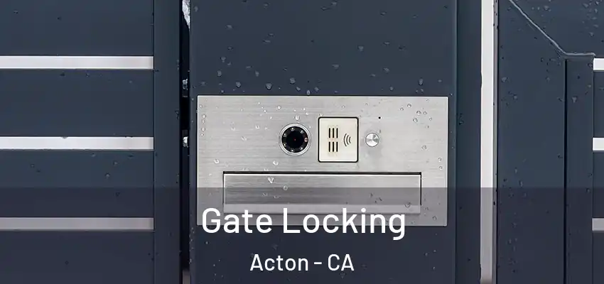  Gate Locking Acton - CA