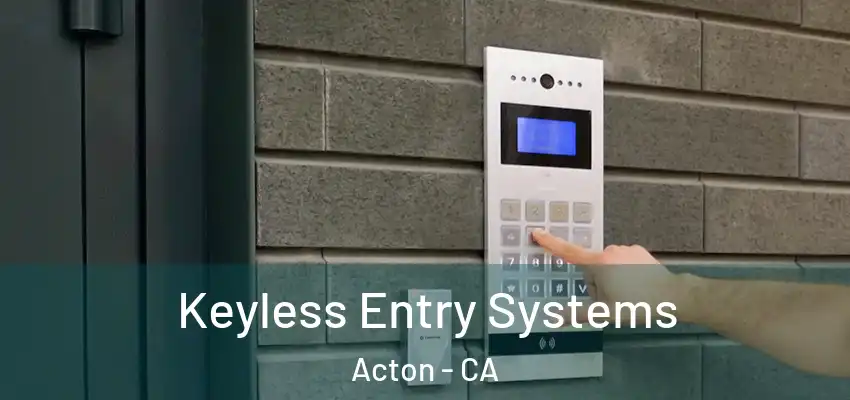  Keyless Entry Systems Acton - CA
