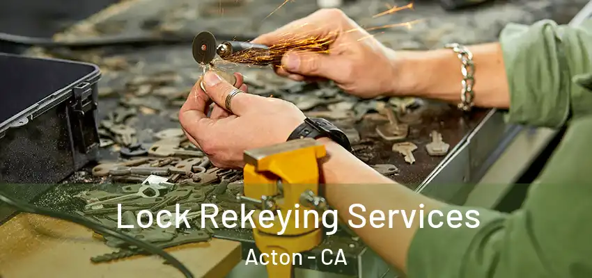  Lock Rekeying Services Acton - CA