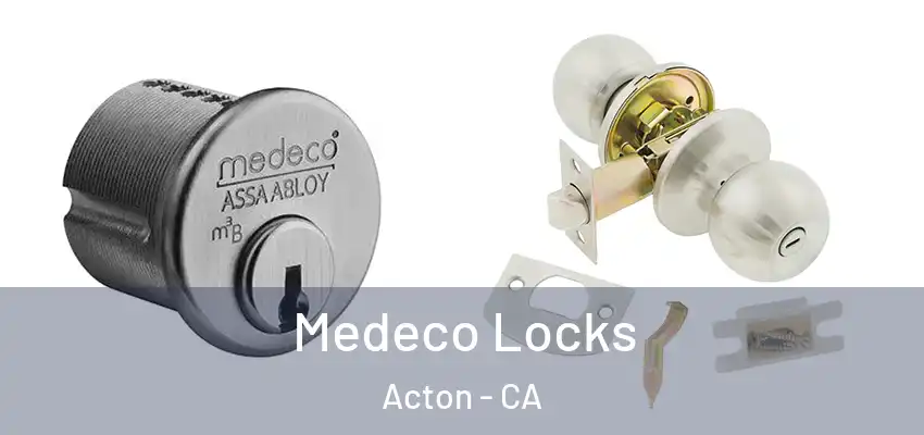  Medeco Locks Acton - CA