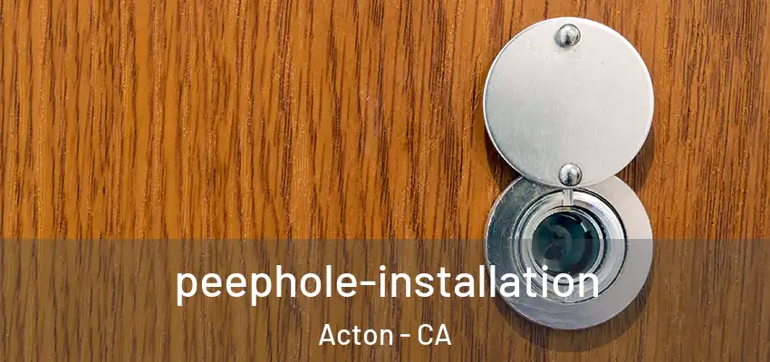  peephole-installation Acton - CA