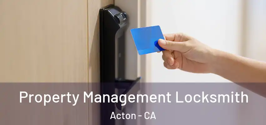 Property Management Locksmith Acton - CA