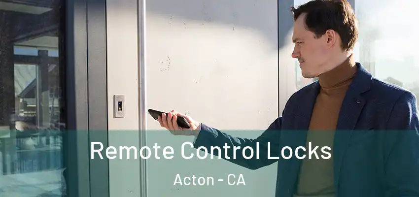  Remote Control Locks Acton - CA