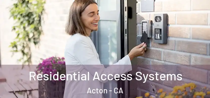  Residential Access Systems Acton - CA