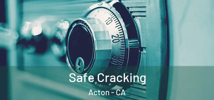  Safe Cracking Acton - CA