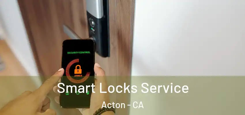 Smart Locks Service Acton - CA